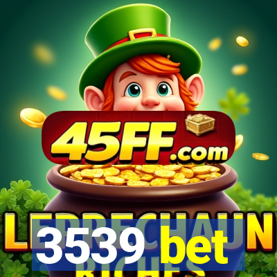3539 bet